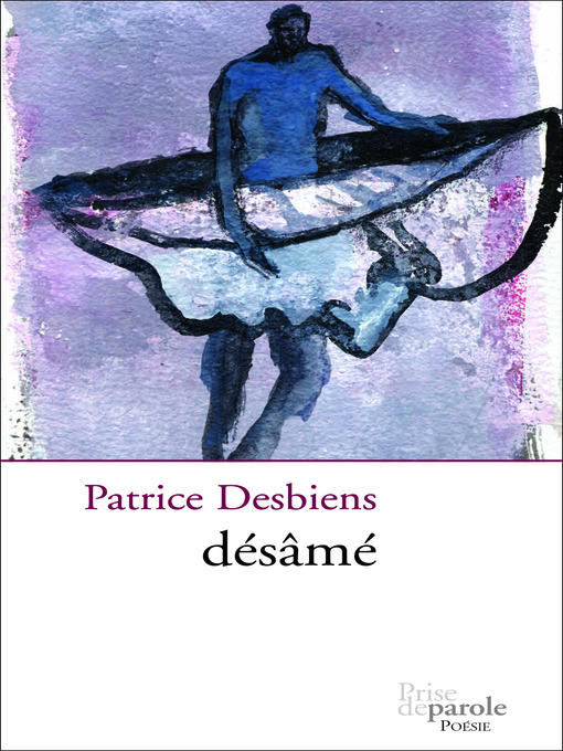 Title details for Désâmé by Patrice Desbiens - Available